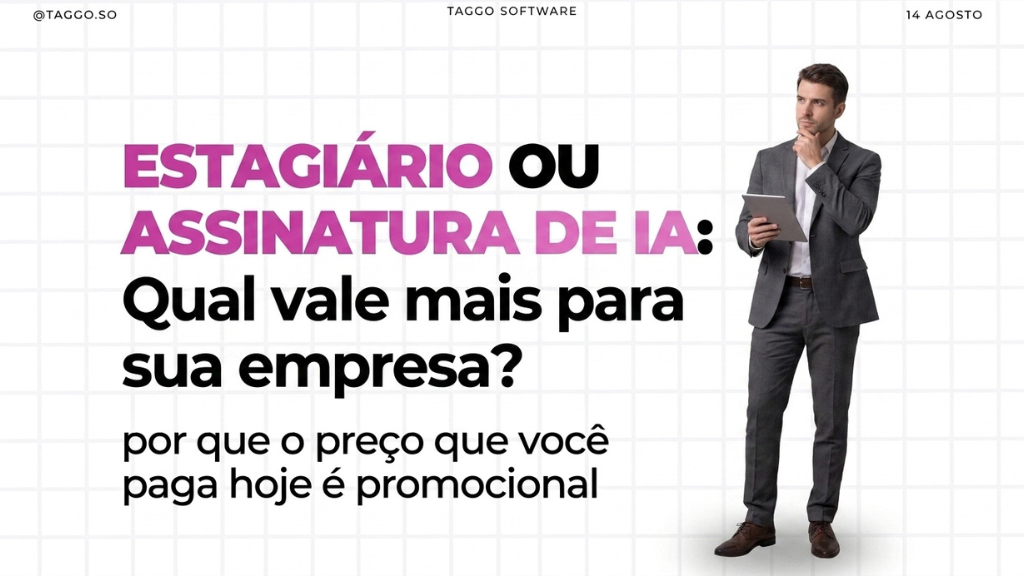 Estagiário ou assinatura de IA: qual dos dois vale mais para a sua empresa